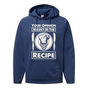 Your Opinion Wasnt In The Recipe Skull Food Funny Gift Performance Fleece Hoodie