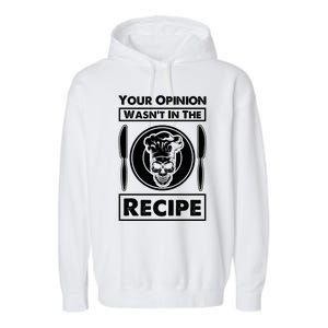 Your Opinion Wasnt In The Recipe Skull Food Funny Gift Garment-Dyed Fleece Hoodie