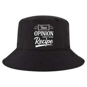 Your Opinion Wasnt In The Recipe Korean Chicken Cool Gift Cool Comfort Performance Bucket Hat