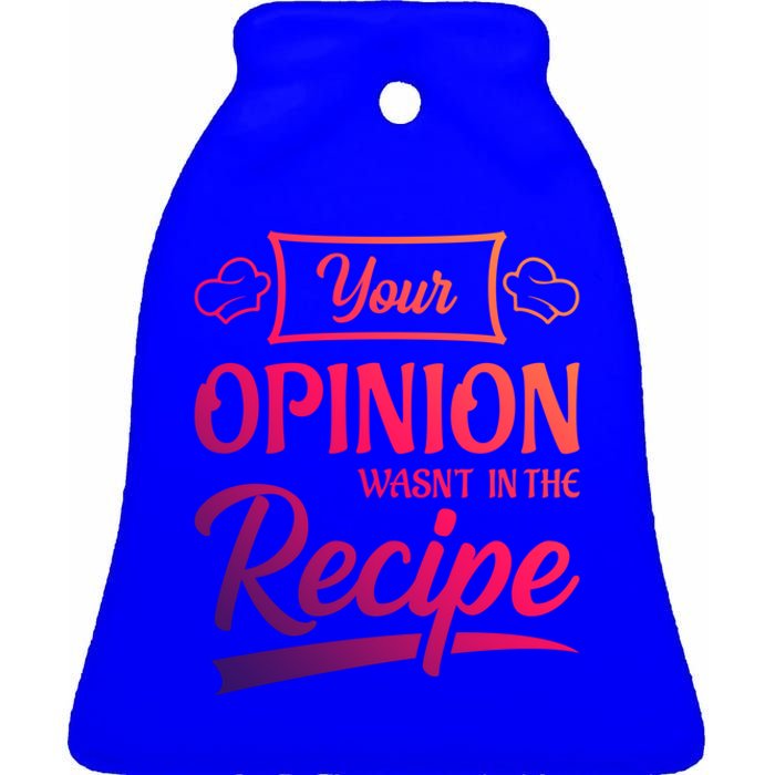 Your Opinion Wasnt In The Recipe Korean Chicken Great Gift Ceramic Bell Ornament