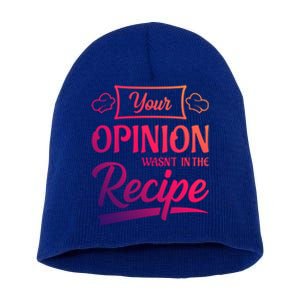 Your Opinion Wasnt In The Recipe Korean Chicken Great Gift Short Acrylic Beanie