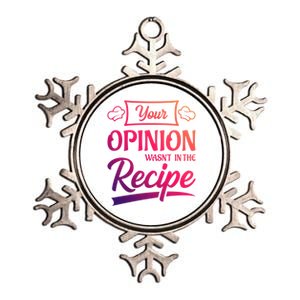 Your Opinion Wasnt In The Recipe Korean Chicken Great Gift Metallic Star Ornament