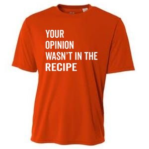 Your Opinion Wasnt In The Recipe Korean Tteokbokki Gift Cooling Performance Crew T-Shirt