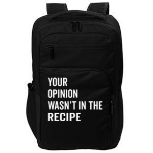 Your Opinion Wasnt In The Recipe Korean Tteokbokki Gift Impact Tech Backpack