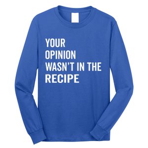 Your Opinion Wasnt In The Recipe Korean Tteokbokki Gift Long Sleeve Shirt