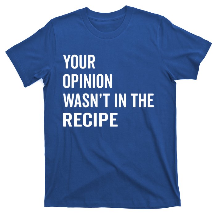 Your Opinion Wasnt In The Recipe Korean Tteokbokki Gift T-Shirt