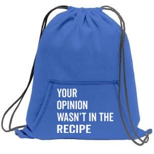 Your Opinion Wasnt In The Recipe Korean Tteokbokki Gift Sweatshirt Cinch Pack Bag