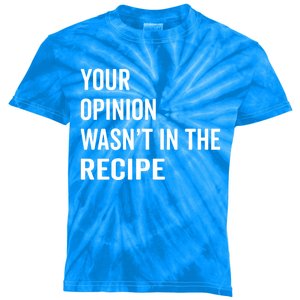 Your Opinion Wasnt In The Recipe Korean Tteokbokki Gift Kids Tie-Dye T-Shirt