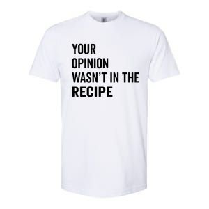 Your Opinion Wasnt In The Recipe Korean Tteokbokki Gift Softstyle CVC T-Shirt