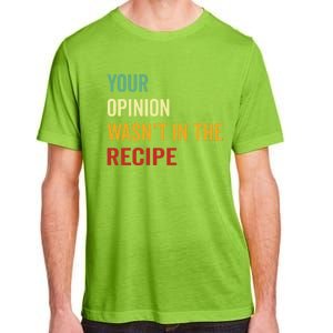 Your Opinion Wasnt In The Recipe Korean Tteokbokki Gift Adult ChromaSoft Performance T-Shirt