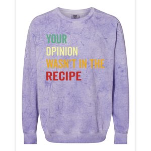 Your Opinion Wasnt In The Recipe Korean Tteokbokki Gift Colorblast Crewneck Sweatshirt