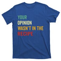 Your Opinion Wasnt In The Recipe Korean Tteokbokki Gift T-Shirt