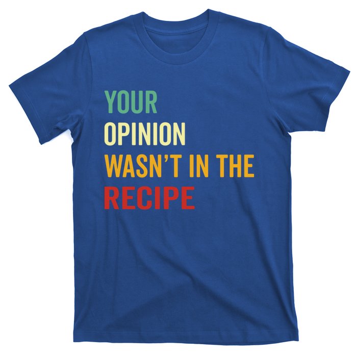 Your Opinion Wasnt In The Recipe Korean Tteokbokki Gift T-Shirt