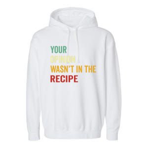 Your Opinion Wasnt In The Recipe Korean Tteokbokki Gift Garment-Dyed Fleece Hoodie