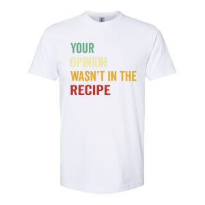 Your Opinion Wasnt In The Recipe Korean Tteokbokki Gift Softstyle CVC T-Shirt