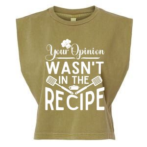 Your Opinion Was Not In The Recipe Chef Cooking Lover Great Gift Garment-Dyed Women's Muscle Tee