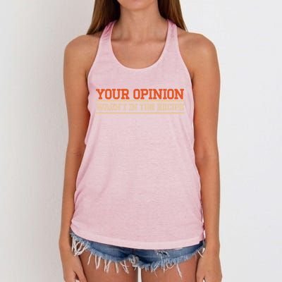 Your Opinion Wasnt In The Recipe Cool Gift Women's Knotted Racerback Tank