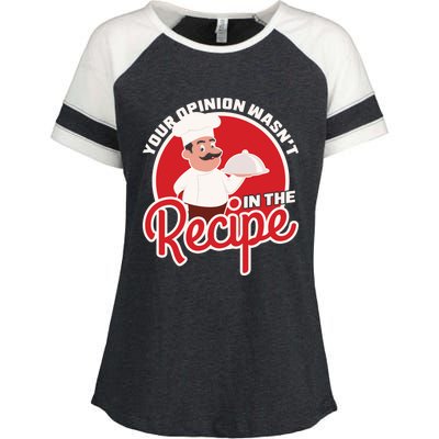 Your Opinion Wasnt In The Recipe Chef Great Gift Enza Ladies Jersey Colorblock Tee