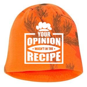 Your Opinion Wasnt In The Recipe Cleaning Dishwasher Meaningful Gift Kati - Camo Knit Beanie