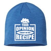 Your Opinion Wasnt In The Recipe Cleaning Dishwasher Meaningful Gift Sustainable Beanie