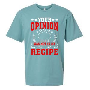 Your Opinion Was Not In My Recipe Gift Sueded Cloud Jersey T-Shirt