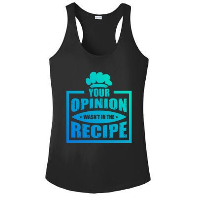 Your Opinion Wasnt In The Recipe Cleaning Dishwasher Gift Ladies PosiCharge Competitor Racerback Tank