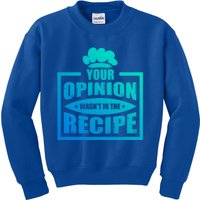 Your Opinion Wasnt In The Recipe Cleaning Dishwasher Gift Kids Sweatshirt