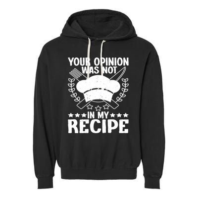 Your Opinion Was Not In My Recipe Gift Garment-Dyed Fleece Hoodie