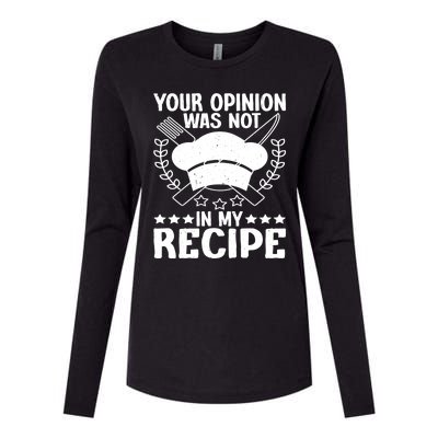 Your Opinion Was Not In My Recipe Gift Womens Cotton Relaxed Long Sleeve T-Shirt