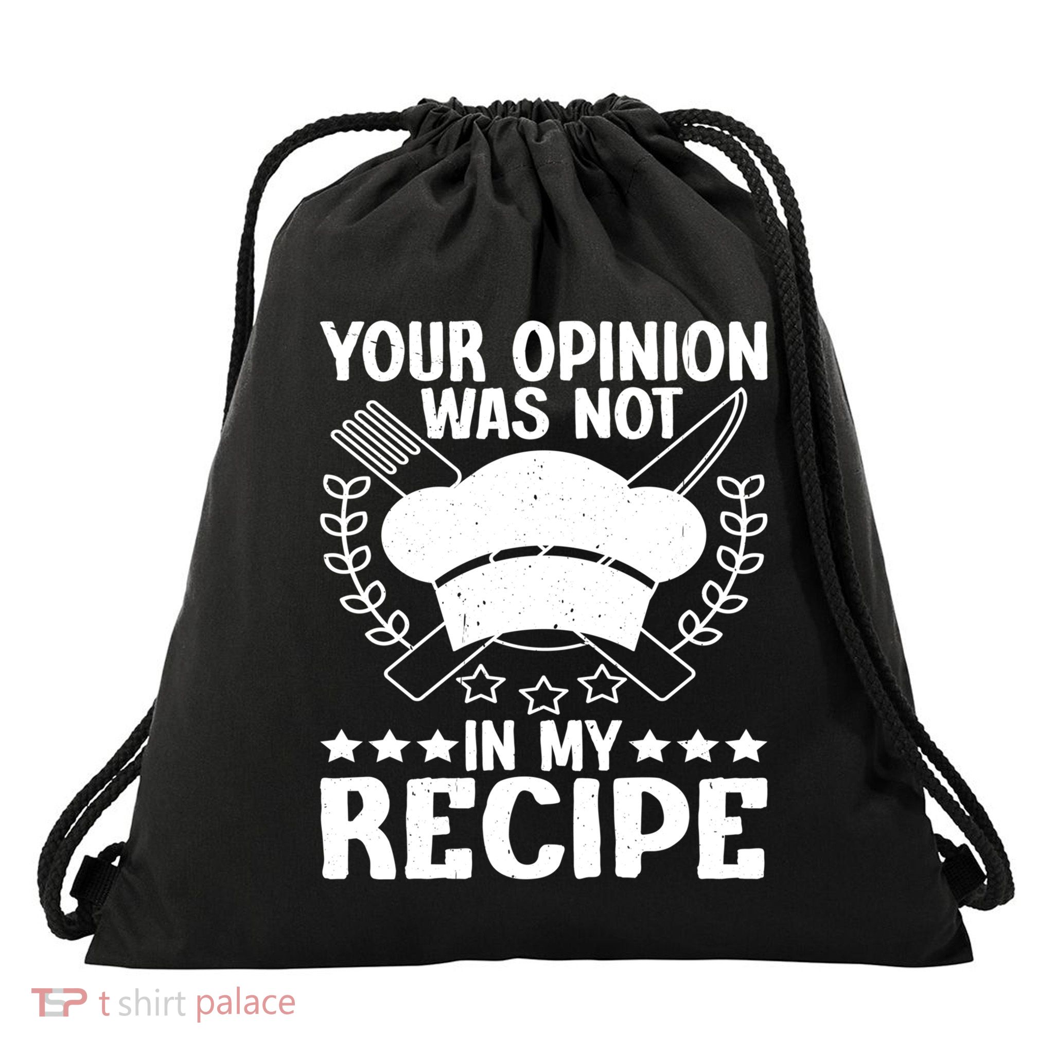 Your Opinion Was Not In My Recipe Gift Drawstring Bag