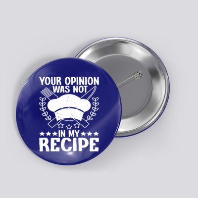 Your Opinion Was Not In My Recipe Gift Button