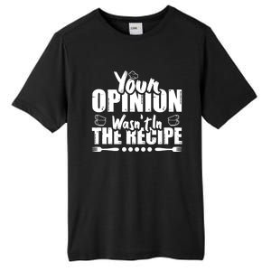 Your Opinion Wasnt In The Recipe Coffee Latte Gift Tall Fusion ChromaSoft Performance T-Shirt