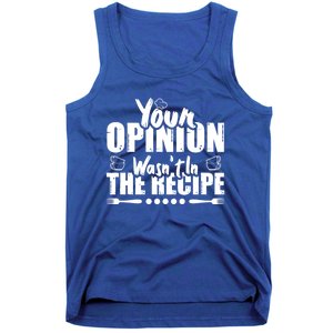 Your Opinion Wasnt In The Recipe Coffee Latte Gift Tank Top