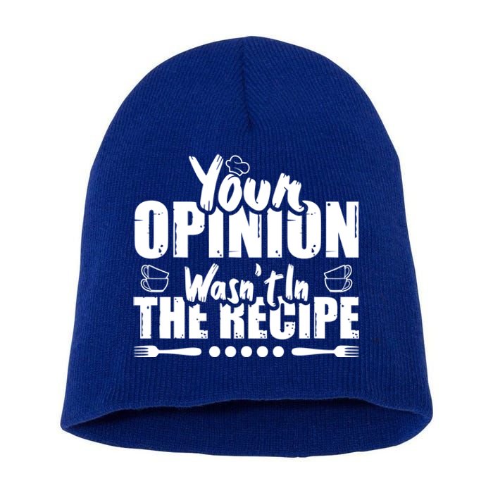 Your Opinion Wasnt In The Recipe Coffee Latte Gift Short Acrylic Beanie