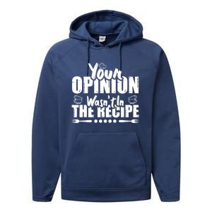 Your Opinion Wasnt In The Recipe Coffee Latte Gift Performance Fleece Hoodie