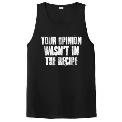 Your Opinion Wasnt In The Recipe Motivational Chef Meaningful Gift PosiCharge Competitor Tank