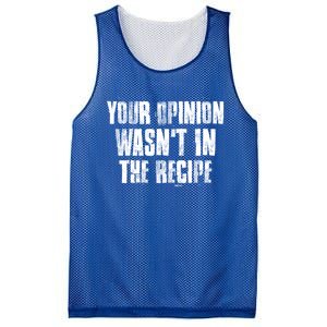 Your Opinion Wasnt In The Recipe Motivational Chef Meaningful Gift Mesh Reversible Basketball Jersey Tank