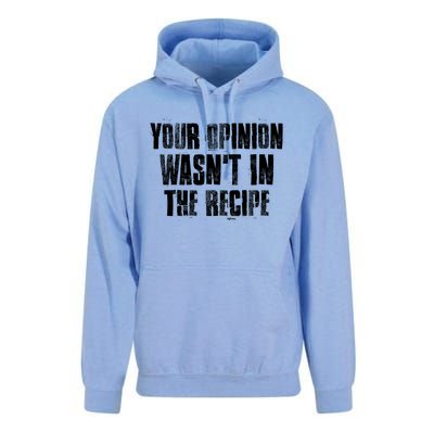 Your Opinion Wasnt In The Recipe Motivational Chef Meaningful Gift Unisex Surf Hoodie