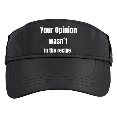 Your Opinion Wasnt In The Recipe Gift Adult Drive Performance Visor