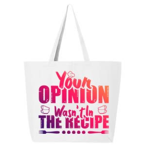 Your Opinion Wasnt In The Recipe Coffee Latte Meaningful Gift 25L Jumbo Tote