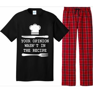 Your Opinion Wasnt In The Recipe Cooking Chef Birthday Gift Pajama Set