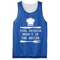 Your Opinion Wasnt In The Recipe Cooking Chef Birthday Gift Mesh Reversible Basketball Jersey Tank