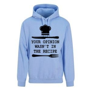 Your Opinion Wasnt In The Recipe Cooking Chef Birthday Gift Unisex Surf Hoodie