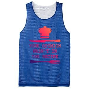 Your Opinion Wasnt In The Recipe Cooking Chef Birthday Cute Gift Mesh Reversible Basketball Jersey Tank