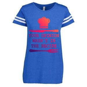 Your Opinion Wasnt In The Recipe Cooking Chef Birthday Cute Gift Enza Ladies Jersey Football T-Shirt