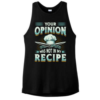 Your Opinion Was Not In My Recipe Cuisine Cook Chef Cooking Gift Ladies PosiCharge Tri-Blend Wicking Tank