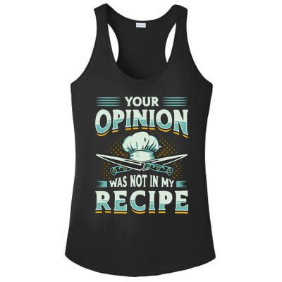 Your Opinion Was Not In My Recipe Cuisine Cook Chef Cooking Gift Ladies PosiCharge Competitor Racerback Tank