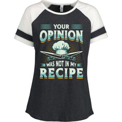 Your Opinion Was Not In My Recipe Cuisine Cook Chef Cooking Gift Enza Ladies Jersey Colorblock Tee