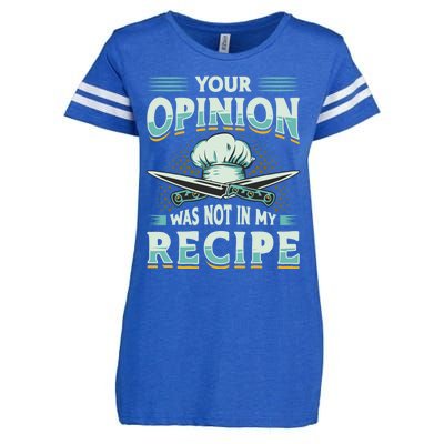 Your Opinion Was Not In My Recipe Cuisine Cook Chef Cooking Gift Enza Ladies Jersey Football T-Shirt