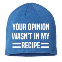 Your Opinion Wasnt In My Recipe Funny Baker Baking Cute Gift Sustainable Beanie